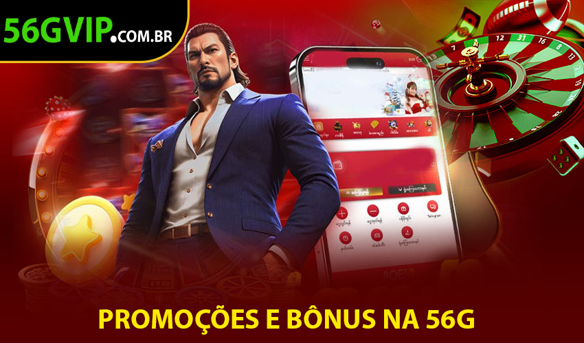 Promoções e Bônus na 56G